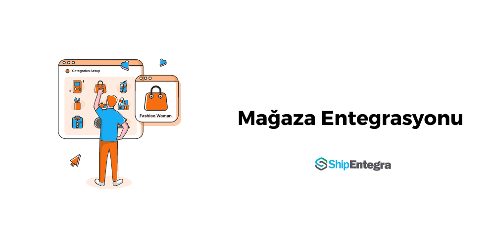 Mağaza Entegrasyonu - ShipEntegra