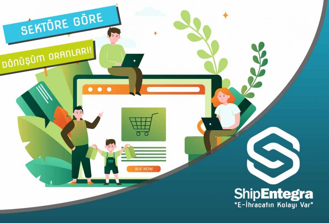 Sektörlere Göre E-Ticaret Dönüşüm Oranları - ShipEntegra