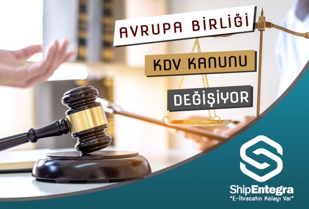 Avrupa Birliği KDV Kanununu Değiştiriyor - ShipEntegra