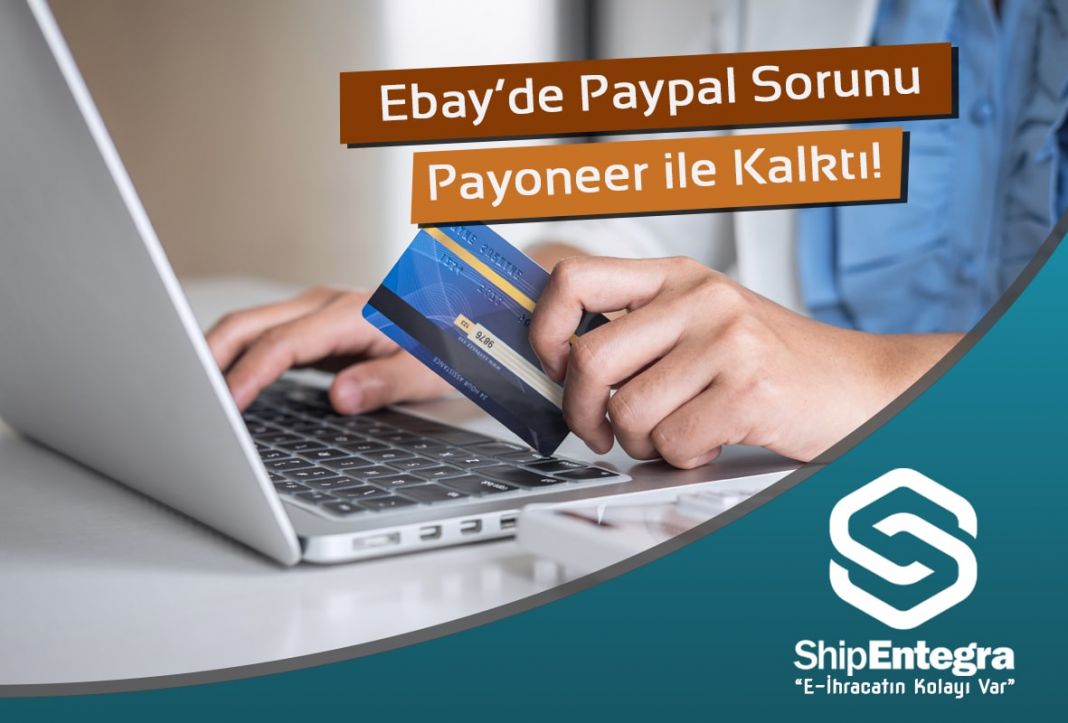 eBay- Payoneer Ortaklığı - ShipEntegra