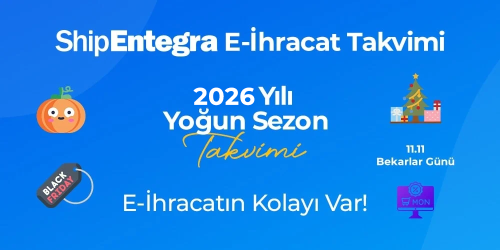 ShipEntegra E-İhracat Takvimi Başucunuzda! - ShipEntegra