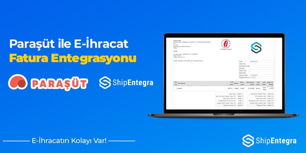 ShipEntegra & Paraşüt E-İhracat Fatura Entegrasyonu - ShipEntegra