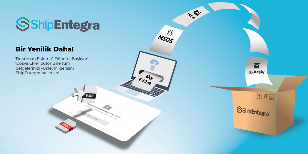 E-ihracat Evrak Yönetimi: Dosya Ekleme Özelliği - ShipEntegra