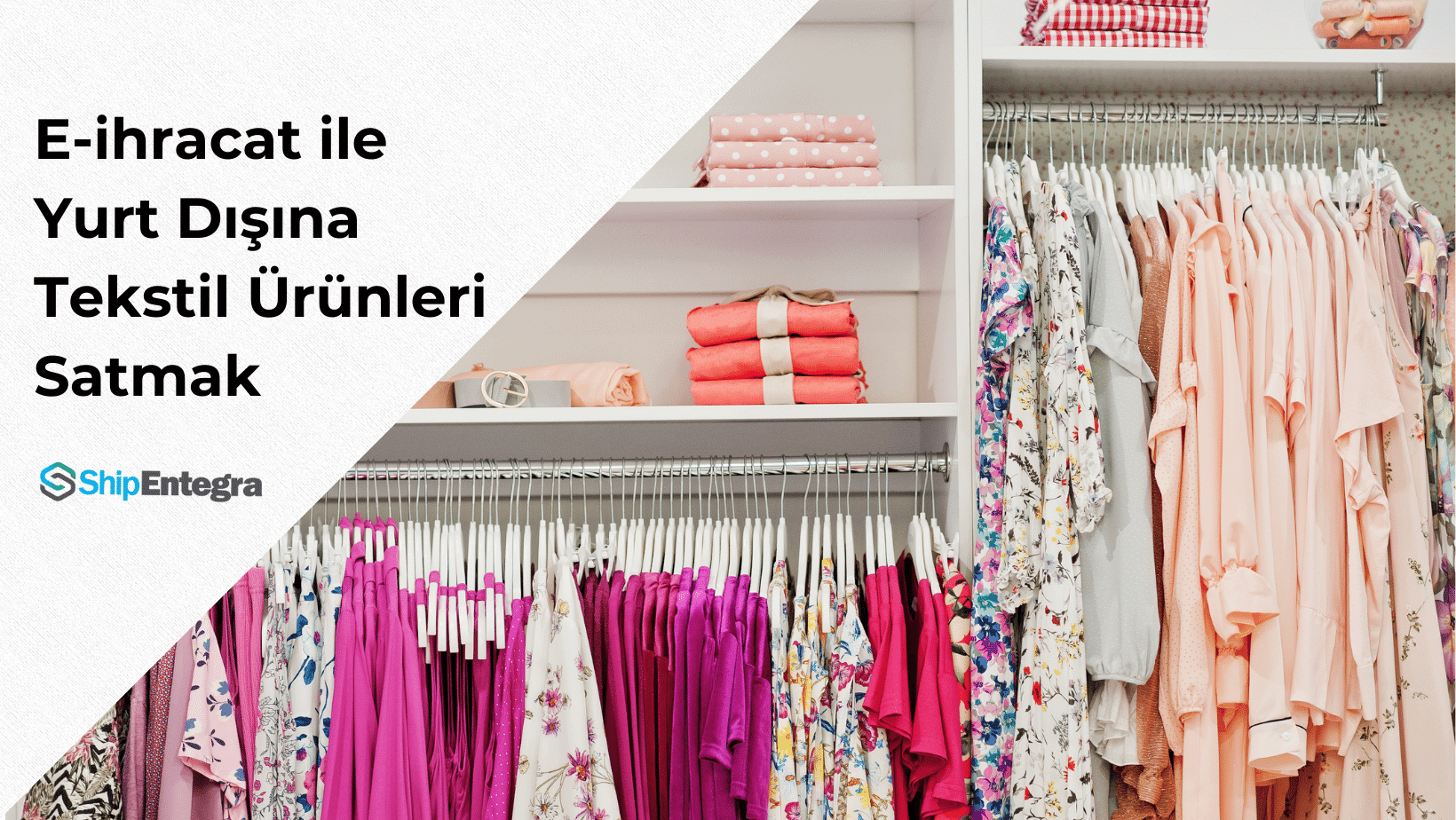 E-ihracat ile Yurt Dışına Tekstil Ürünleri Satmak