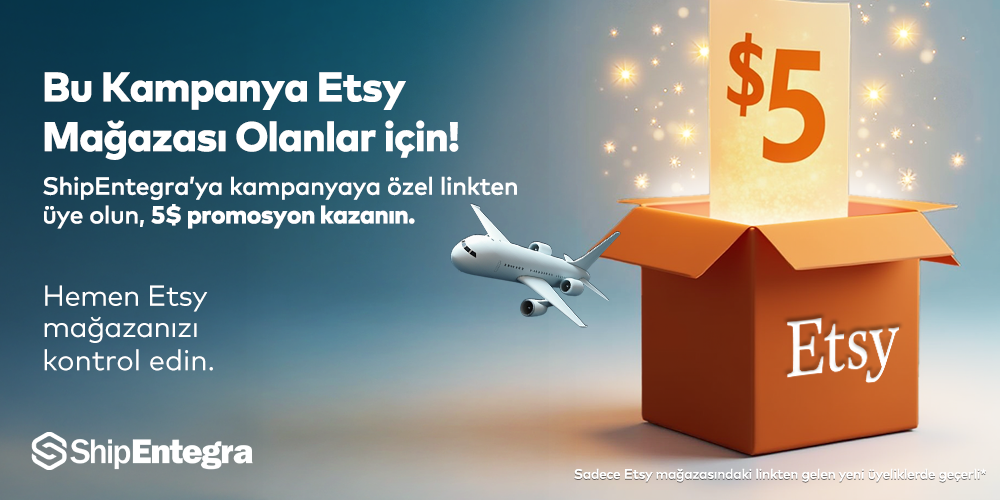 Etsy Satıcılarına Yurt Dışı Kargo İndirimi – $5 Hediye! - ShipEntegra